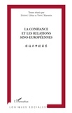 Lihua Zheng et Xiaomin Yang - La confiance et les relations sino-européennes.