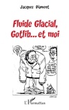 Jacques Diament - Fluide Glacial Gotlib... Et moi.