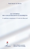 Paulo Burnier da Silveira - Le contrôle des concentrations économiques - L'expérience européenne et l'avenir du Mercosul.