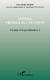 Paul Bercherie - Levinas et la psychanalyse - Tome 2, Levinas, critique de l'Occident.