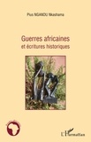 Pius Ngandu Nkashama - Guerres africaines et écritures historiques.