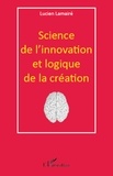 Lucien Lamairé - Science de l'innovation et logique de la création.