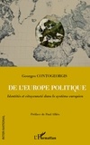 Georges Contogeorgis - De l'Europe politique - Identités et citoyenneté dans le système européen.