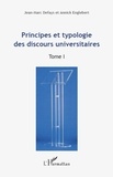 Jean-Marc Defays et Annick Englebert - Principes et typologie des discours universitaires - Tome 1 : Actes du Colloque international "Les discours universitaires: formes, pratiques, mutations", Bruxelles 24, 25, 26 avril 2008.