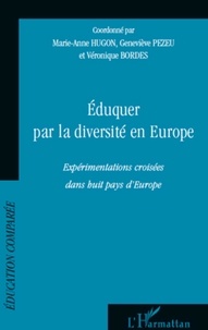 Marie-Anne Hugon et Geneviève Pezeu - Eduquer par la diversité en Europe - Expérimentations croisées dans huit pays d'Europe.