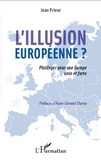 Jean Prieur - L'illusion européenne ? - Plaidoyer pour une Europe unie et forte.
