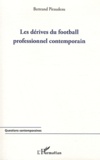 Bertrand Piraudeau - Les dérives du football professionnel contemporain.
