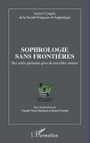 Claudie Terk-Chalanset et Benoît Fouché - Sophrologie sans frontières - Des outils pertinents pour de nouvelles attentes.