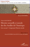 Charles de Rochefort - Histoire naturelle et morale des îles Antilles de l'Amérique - Livre second comprenant l'histoire morale.