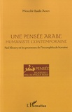 Mouchir Basile Aoun - Une pensée arabe humaniste contemporaine - Paul Khoury et les promesses de l'incomplétude humaine.