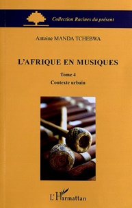 Manda Tchebwa - L'Afrique en musiques - Tome 4, Contexte urbain.