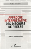 Victor Allouche - Approche interprétative des discours de presse.