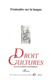 Geneviève Koubi et Daphné Romy-Masliah - Droit et cultures N° 63-2012/1 : S'entendre sur la langue.