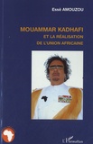 Essè Amouzou - Mouammar Kadhafi et la réalisation de l'union africaine.