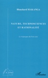 Blanchard Makanga - Nature, technosciences et rationalité - Le triptyque du bon sens.