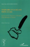 Marie-Claire Alexandrine-Sinapah - Itinéraires d'un esclave poète à Cuba.