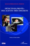 Jean-Emmanuel Derny - Détectives privés : des agents très discrets.