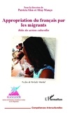 Altay Manço - Appropriation du français par les migrants - Rôles des actions culturelles.