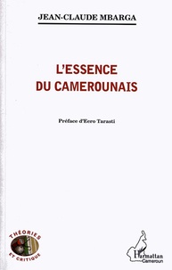 Jean-Claude Mbarga - L'essence du Camerounais.