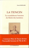 Daniel Bernard - La Tencin - La scandaleuse baronne du siècle des Lumières.