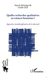 Cécile Goï - Quelles recherches qualitatives en sciences humaines ? - Approches interdisciplinaires de la diversité.