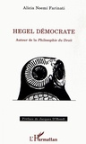 Alicia Noemi Farinati - Hegel démocrate - Autour de la Philosophie du droit.
