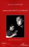 Marie-Laure Canteloube - Anna Seghers et la France.