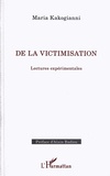Maria Kakogianni - De la victimisation - Lectures expérimentales.