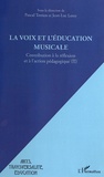 Pascal Terrien et Jean-Luc Leroy - La voix et l'éducation musicale - Contribution à la réflexion et à l'action pédagogique Tome 2.