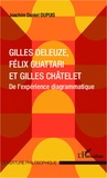 Joachim Daniel Dupuis - Gilles Deleuze, Félix Guattari et Gilles Châtelet - De l'expérience diagrammatique.