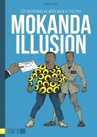 Sisé Mongo - Mokanda illusion - Les aventures de Mata Mata et Pili Pili.