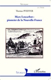 Thomas Pfeiffer - Marc Lescarbot : pionnier de la Nouvelle-France.