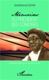 Said Mohamed Djohar - Mémoires du président des Comores - Quelques vérités qui ne sauraient mourir.