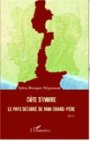 Sylvie Bocquet-N'Guessan - Côte d'Ivoire - Le pays déchiré de mon grand-père.