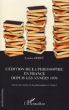 Louise Ferté - L'édition de la philosophie en France depuis les années 1970 - Miroir du statut de la philosophie en France.