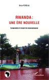 Brice Poreau - Rwanda : une ère nouvelle - Comprendre le travail de reconnaissance.