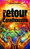 Batou Souaré - Le retour de Zarathoustra.