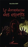 Nouridine Diop - La dompteuse des esprits.