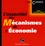 Gaëlle Le Guirriec-Milner - L'essentiel des Mécanismes de l'Economie.