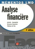 Béatrice Grandguillot et Francis Grandguillot - Analyse financière - Activité-Rentabilité, Structure financière, Tableaux de flux.