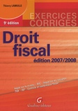 Thierry Lamulle - Droit fiscal - Edition 2007-2008.
