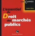 Frédéric Allaire - L'essentiel du Droit des marchés publics.