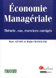 Radu Vranceanu - Economie managériale - Théorie, cas, exercices corrigés.