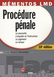 Corinne Renault-Brahinsky - Procédure pénale - La poursuite, l'enquête et l'instruction, le jugement, le mineur.