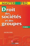 Jean-Marc Moulin - Droit des sociétés et des groupes.