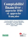 Jean-Yves Eglem et Pascale Delvaille - Comptabilité financière : approche IFRS et approche française.