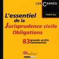 Frédéric Buy - L'essentiel de la jurisprudence civile, Obligations - 83 grands arrêts commentés.