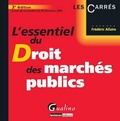 Frédéric Allaire - L'essentiel du droit des marchés publics.
