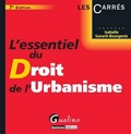 Isabelle Savarit-Bourgeois - L'Essentiel du Droit de l'Urbanisme.