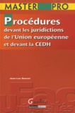 Jean-Luc Sauron - Procédures devant les juridictions de l'Union européenne et devant la CEDH.